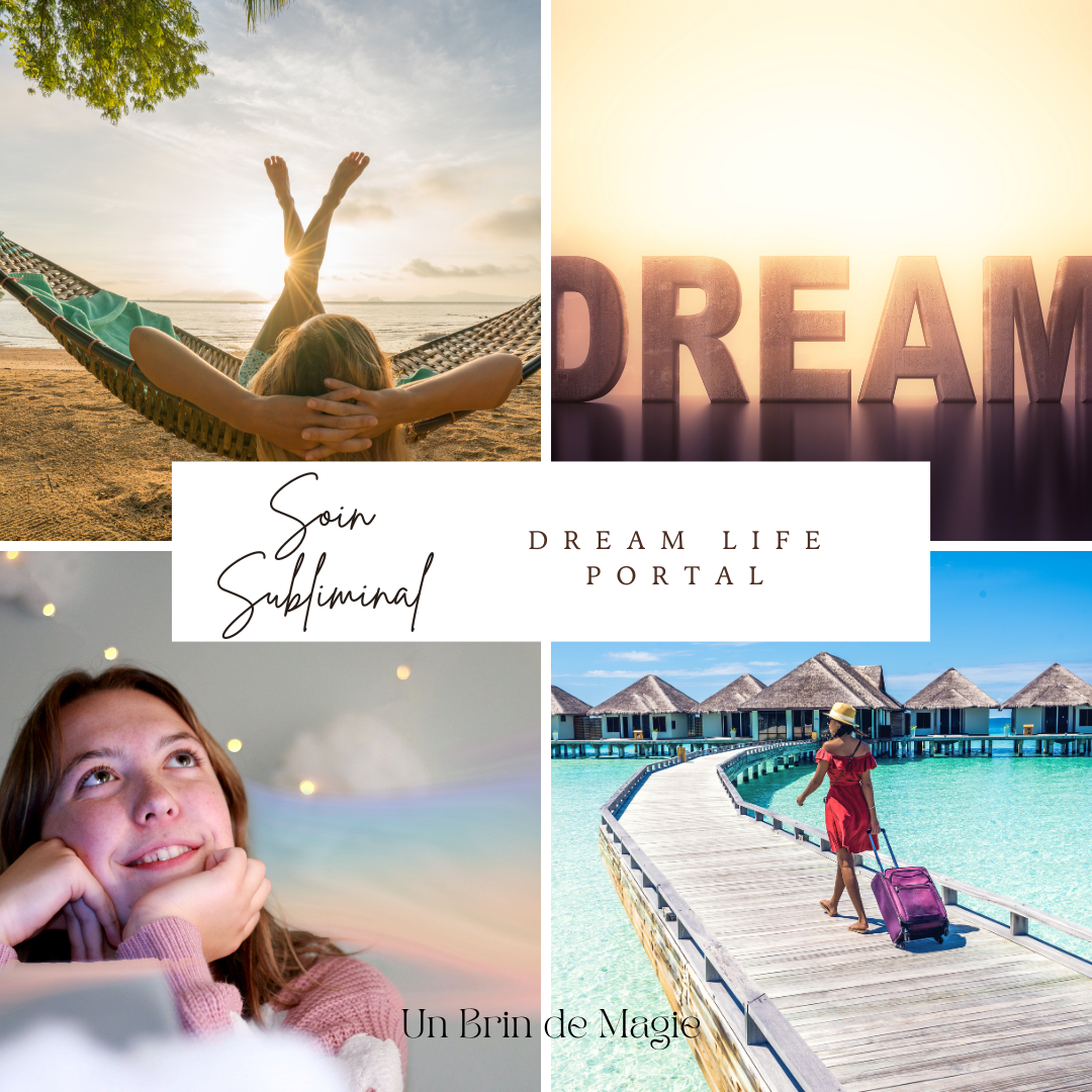 đ SOIN SUBLIMINAL ĂNERGĂTIQUE â DREAM LIFE PORTAL