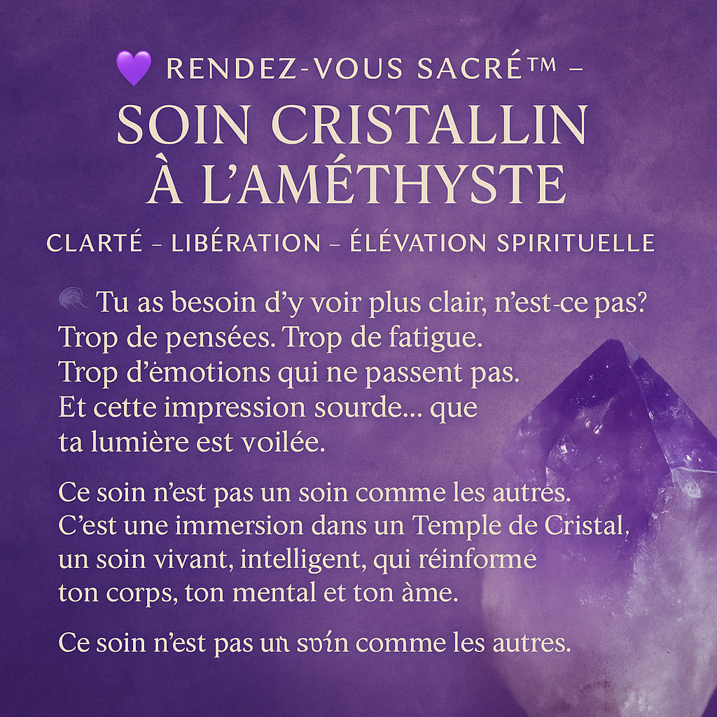 Rendez-vous Sacré™ – Soin Cristallin à l’Améthyste Clarté intérieure – Libération émotionnelle – Élévation spirituelle