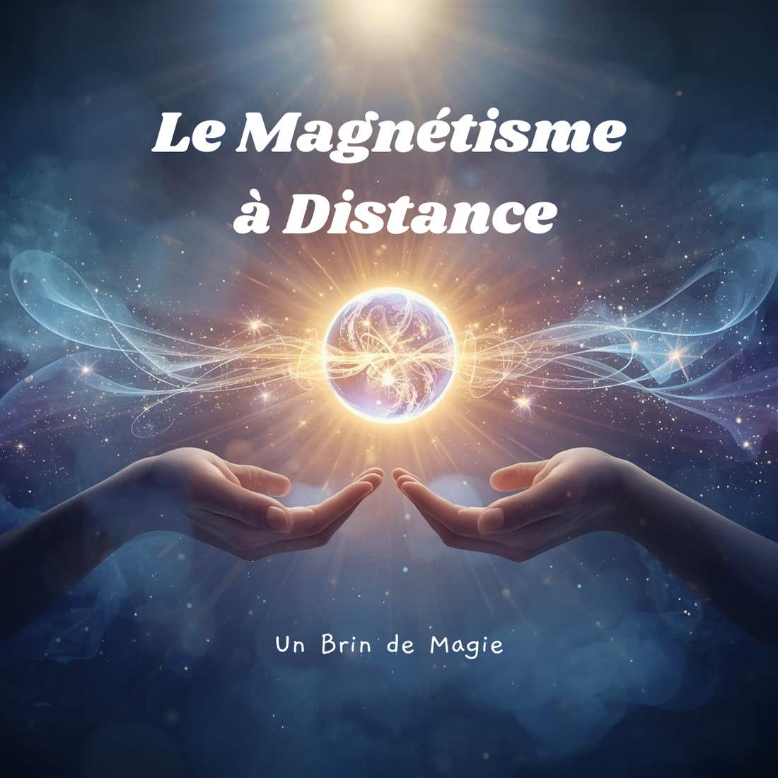 Le Magnétisme à Distance