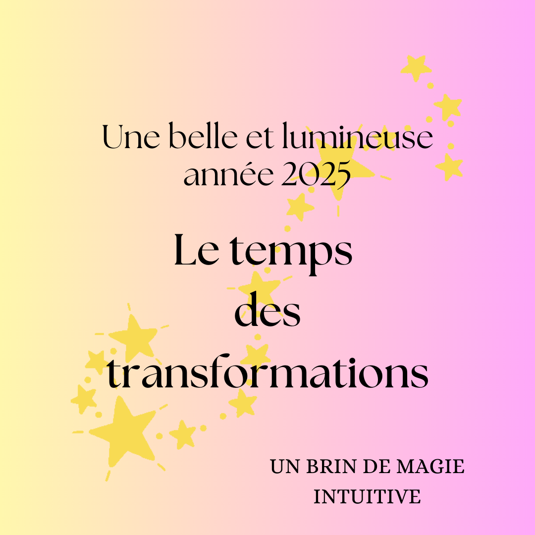 Une belle et lumineuse année 2025 – Le temps des transformations