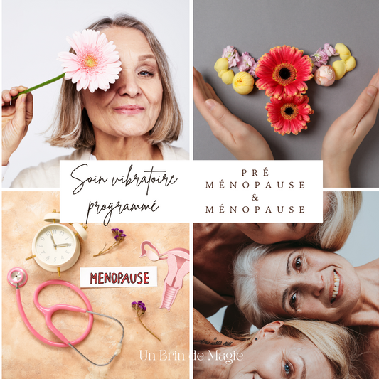 Soin Vibratoire Programmé™ Pré-ménopause & Ménopause