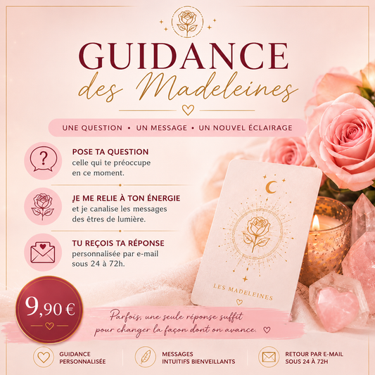 🌹 LA GUIDANCE  DES MADELEINES